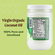 Virgin Organic Coconut Oil. 100% pure and unrefined.